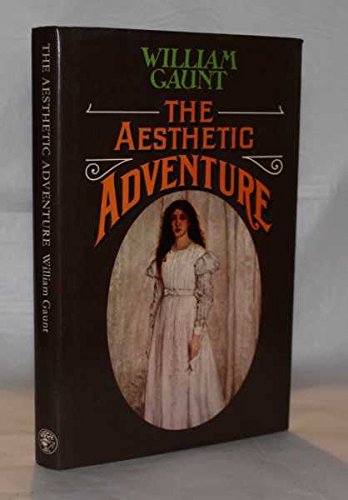 The aesthetic adventure (9780224011051) by Wlliam Gaunt