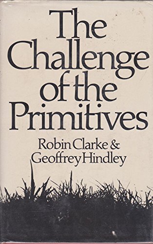 Stock image for The Challenge of the Primitives for sale by RIVERLEE BOOKS