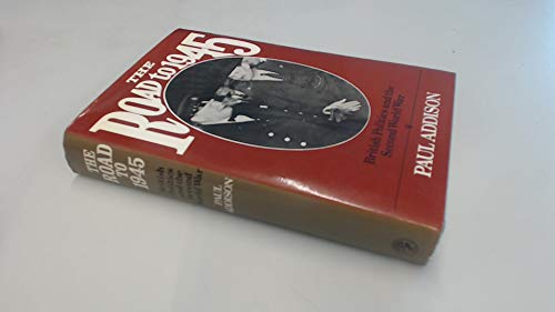 Imagen de archivo de The road to 1945: British politics and the Second World War a la venta por GF Books, Inc.
