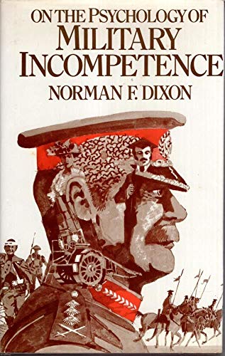 Beispielbild fr On the Psychology of Military Incompetence zum Verkauf von Byrd Books