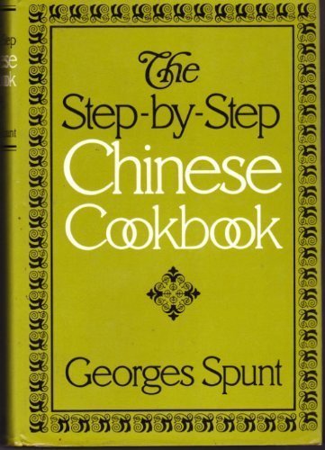 Imagen de archivo de The Step-by-step Chinese Cook Book a la venta por Goldstone Books