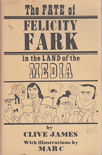 Stock image for THE FATE OF FELICITY FARK IN THE LAND OF THE MEDIA : A MORAL POEM IN RHYMING COUPLETS. for sale by Burwood Books