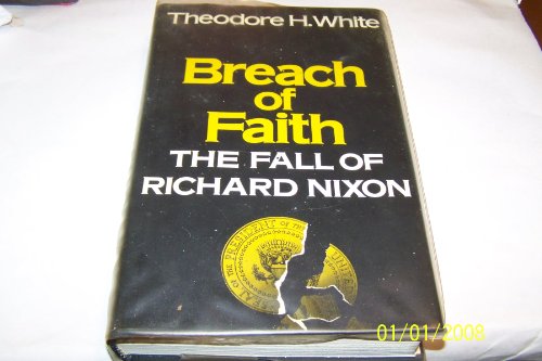 9780224012058: BREACH Of FAITH. The Fall of Richard Nixon.