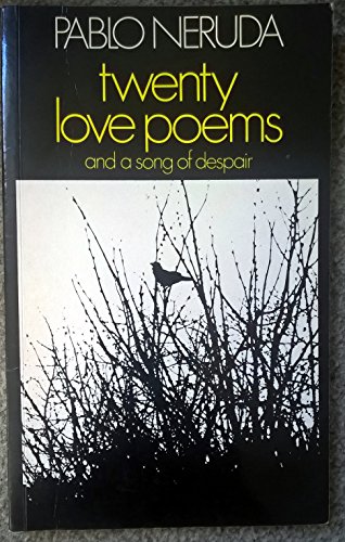 9780224012065: Twenty Love Poems: And A Song Of Despair