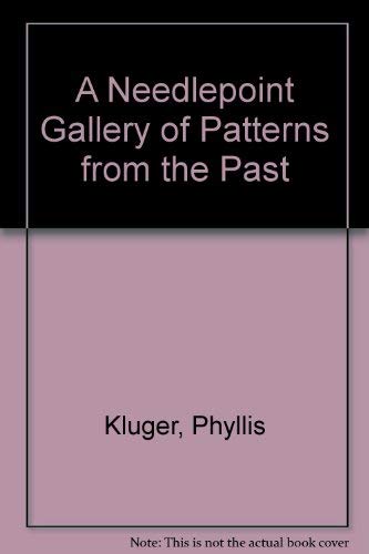 Imagen de archivo de A Needlepoint Gallery of Patterns from the Past a la venta por Red's Corner LLC