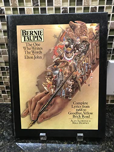 9780224012362: Bernie Taupin: The One Who Writes The Words For Elton John