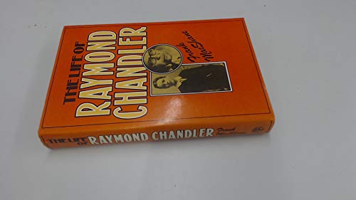 9780224012546: The Life of Raymond Chandler