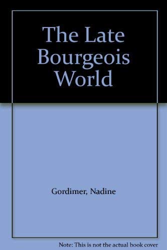 Beispielbild fr The Late Bourgeois World zum Verkauf von Chapter 1