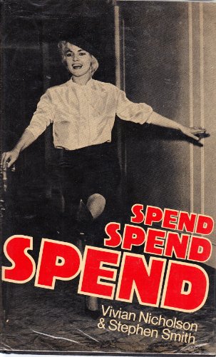 9780224013390: Spend, spend, spend