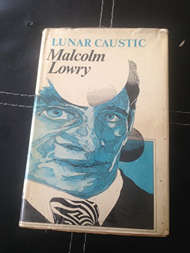 Lunar caustic (9780224013468) by Malcolm Lowry