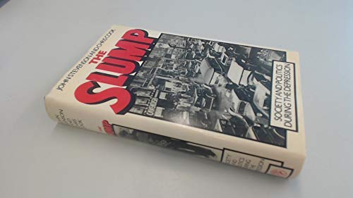 Stock image for The Slump: Society and Politics During the Depression for sale by AwesomeBooks