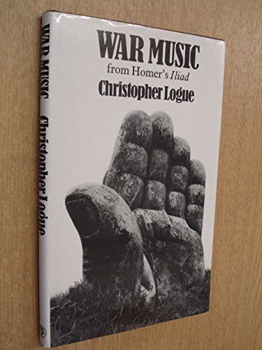 9780224015349: War music: An account of books 16 to 19 of Homer's Iliad