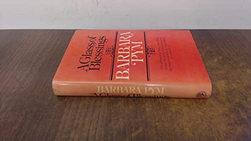 A glass of blessings - Barbara Pym