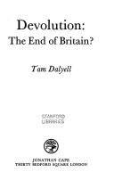 Devolution: The End of Britain?