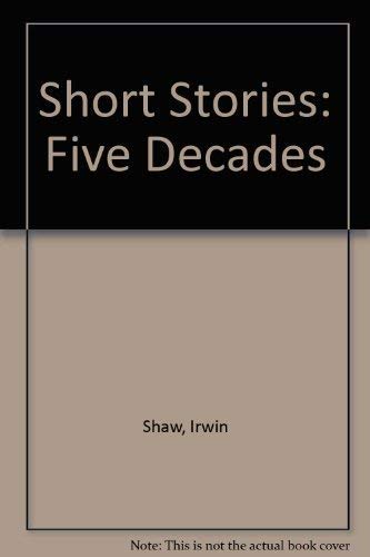 Short Stories: Five Decades (9780224016667) by Shaw, Irwin