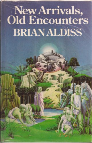 New Arrivals, Old Encounters (9780224016810) by ALDISS, BRIAN