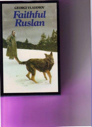 Stock image for Faithful Ruslan: The Story of a Guard Dog for sale by Phatpocket Limited