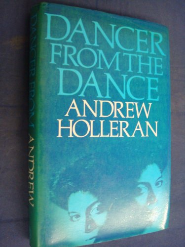 Dancer From The Dance (9780224016988) by Holleran, Andrew