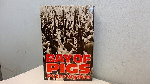 Bay of Pigs: The Untold Story.