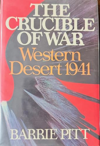 Stock image for The Crucible of War Western Desert 1941 for sale by The London Bookworm