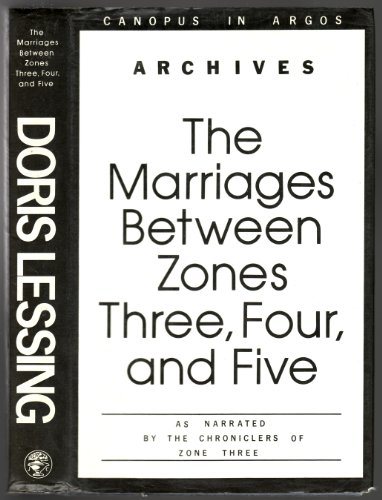 The Marriages Between Zones Three, Four, and Five: As Narrated by the Chroniclers of Zone Three (9780224017909) by Doris Lessing