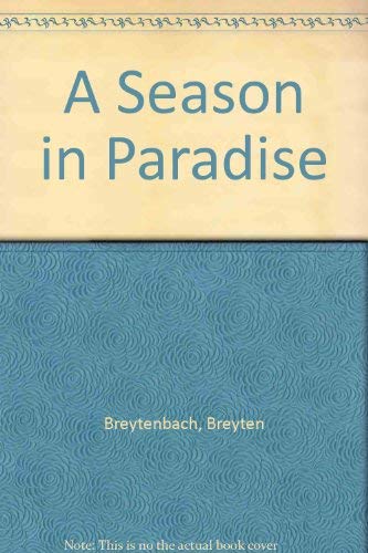 9780224018760: A Season in Paradise