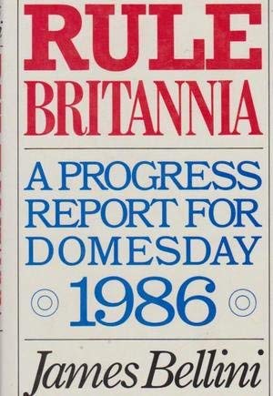 Beispielbild fr Rule Britannia : A Progress Report for Domesday 1986 zum Verkauf von Better World Books