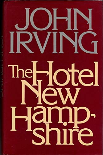 9780224019613: The Hotel New Hampshire