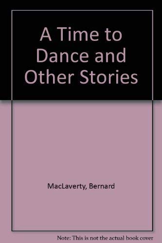 9780224020183: A Time to Dance and Other Stories