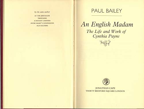 An English madam: The life and work of Cynthia Payne (9780224020374) by Bailey, Paul