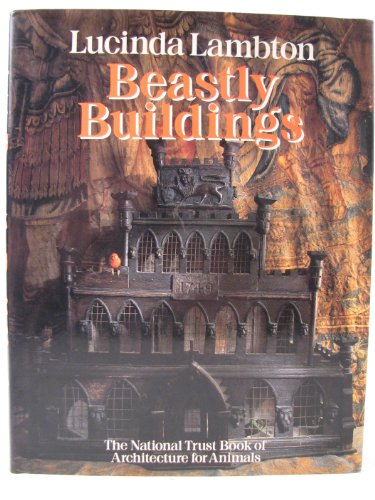 9780224021432: Beastly Buildings: Architecture for Animals