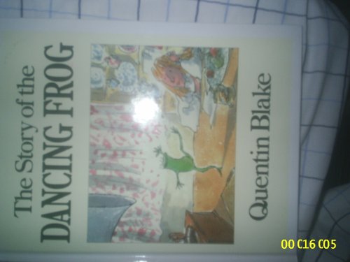 The Story of the Dancing Frog (9780224021524) by Blake, Quentin