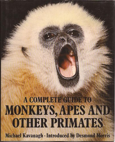 Beispielbild fr A Complete Guide to Monkeys, Apes and Other Primates zum Verkauf von WorldofBooks