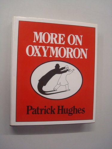 9780224022460: More on Oxymoron