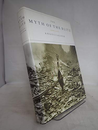 Stock image for Myth of the Blitz for sale by WorldofBooks