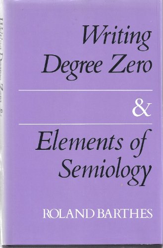 Stock image for Writing Degree Zero & Elements of Semiology. for sale by Meridian Rare Books ABA PBFA