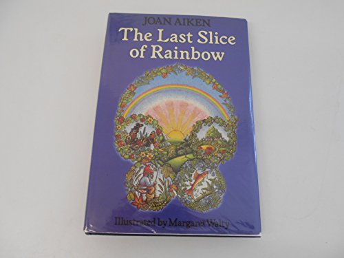 Stock image for The Last Slice of Rainbow for sale by WorldofBooks