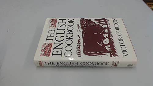 Stock image for The English Cook Book: New Ways with Traditional British Foods for sale by Greener Books