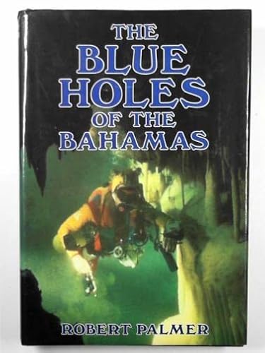 9780224023115: The Blue Holes of the Bahamas