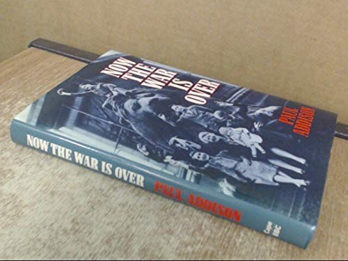9780224023252: Now the War is Over: Social History of Britain, 1945-51