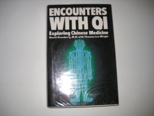 9780224023658: Encounters with Qi: Exploring Chinese Medicine