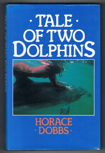 9780224024099: A tale of two dolphins