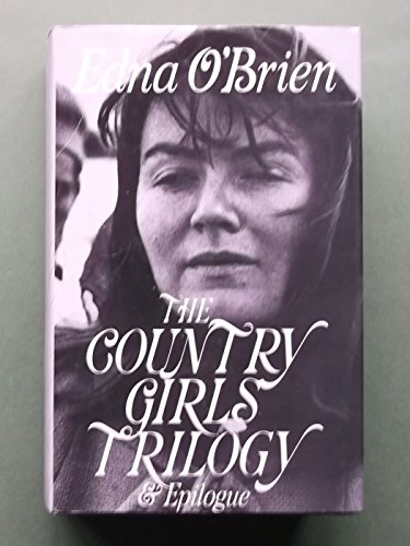 9780224024211: The Country Girls Trilogy