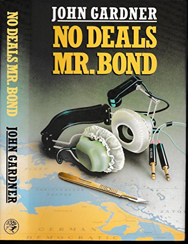 9780224024495: No Deals, Mr. Bond