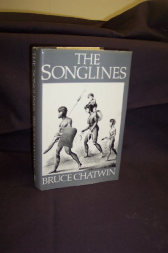 9780224024525: The Songlines