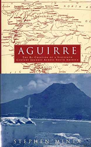 Beispielbild fr Aguirre: Recreation of a Sixteenth-century Journey Across South America (PAPERBACK) zum Verkauf von WorldofBooks