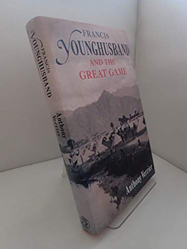 Beispielbild fr Francis Younghusband and the Great Game zum Verkauf von WorldofBooks