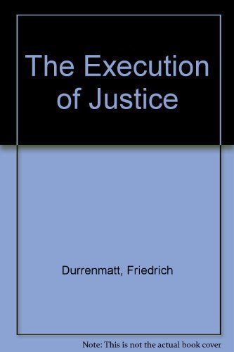The execution of justice (9780224025089) by DuÌˆrrenmatt, Friedrich