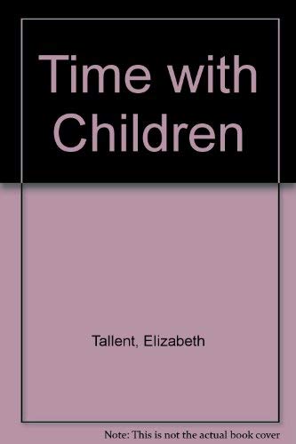 9780224025492: Time with Children