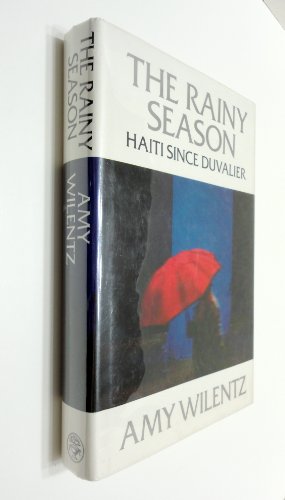 9780224025638: The Rainy Season Hait Since Duvalier